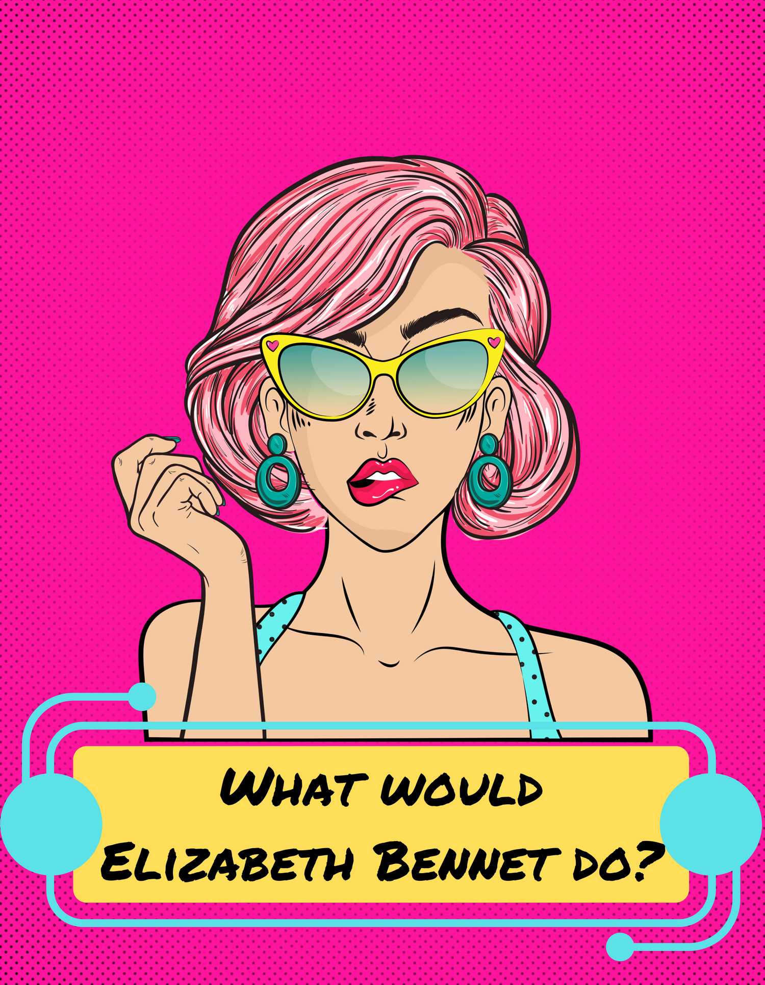 What Would Elizabeth Bennet Do?