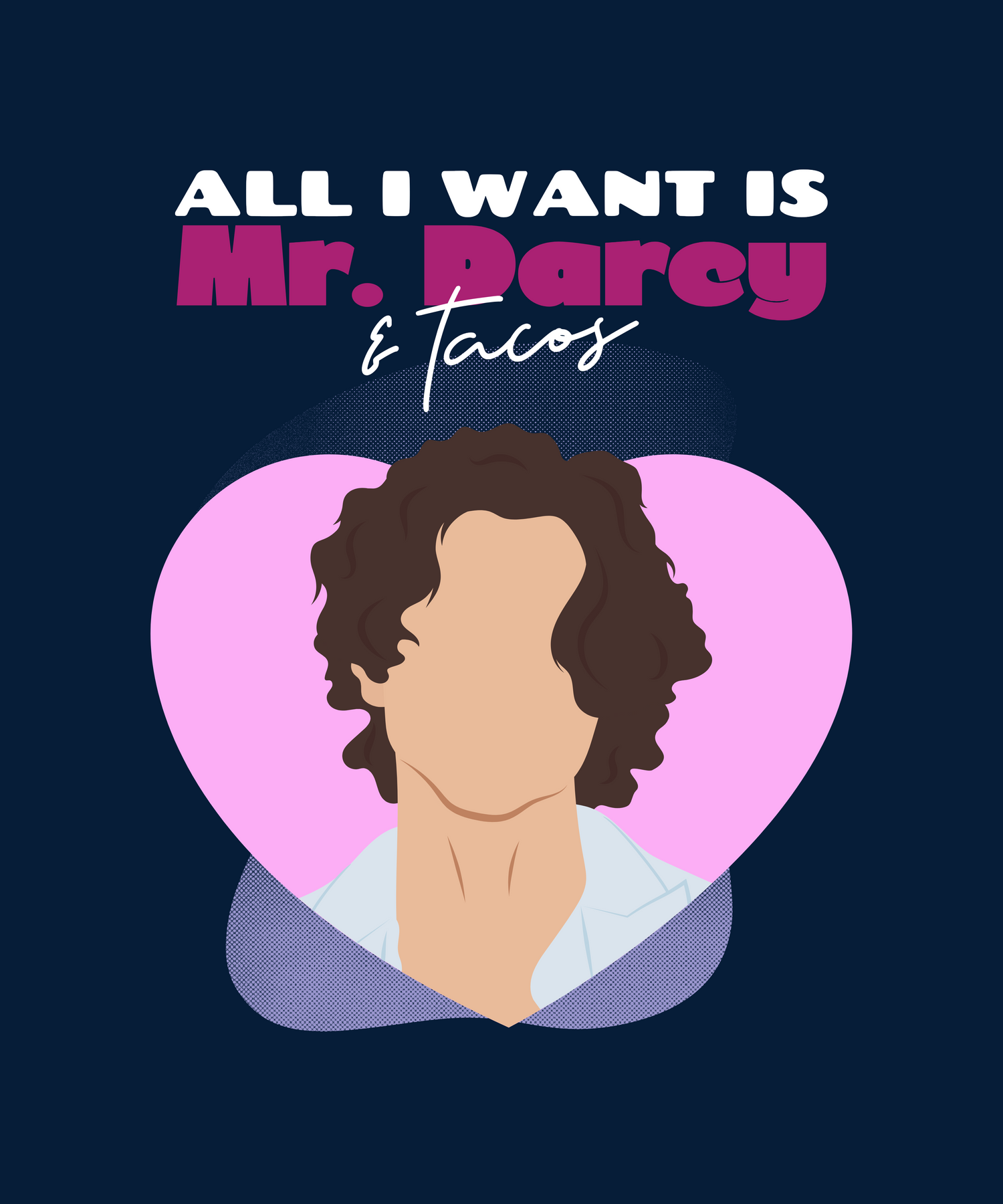 All I want is Mr. Darcy