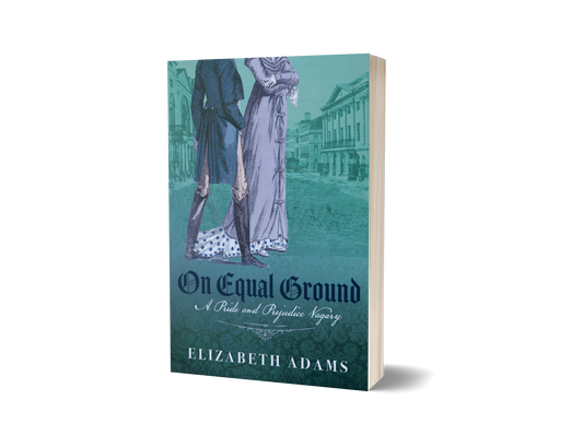 On Equal Ground: A Pride and Prejudice Vagary  Paperback