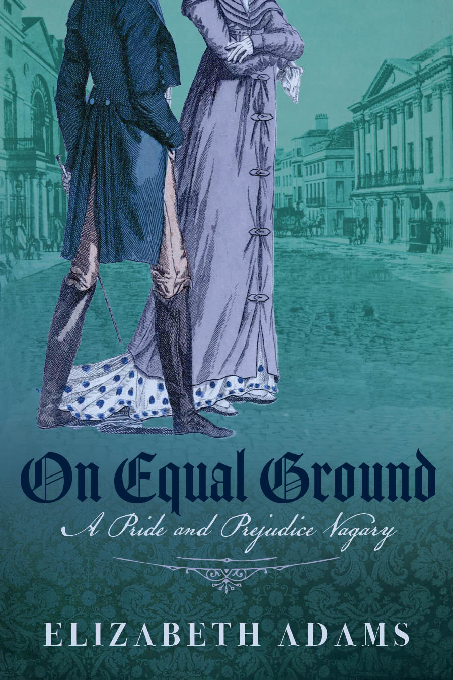 On Equal Ground: A Pride and Prejudice Vagary  E-book