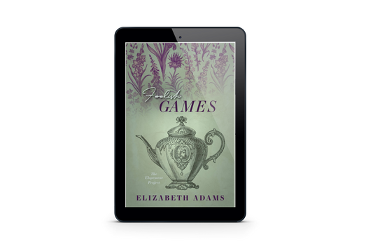 Foolish Games: A Pride and Prejudice Vagary (The Elopement Project) E-book