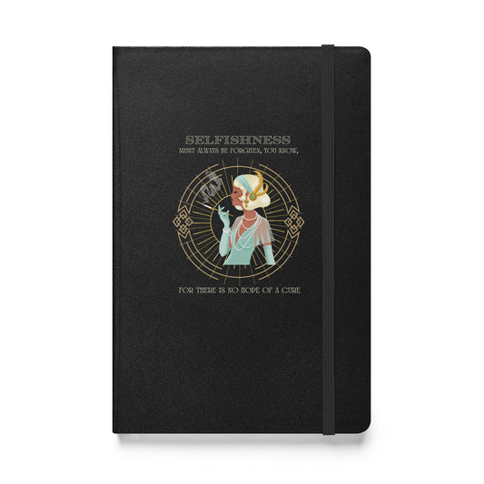 Selfishness must always be forgiven, Hardcover bound notebook