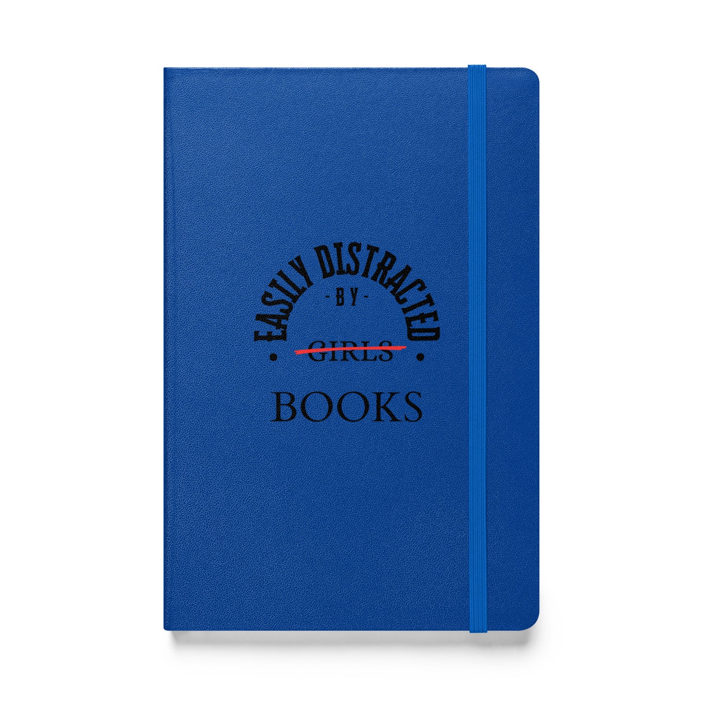 Easily Distracted By Books Hardcover Notebook