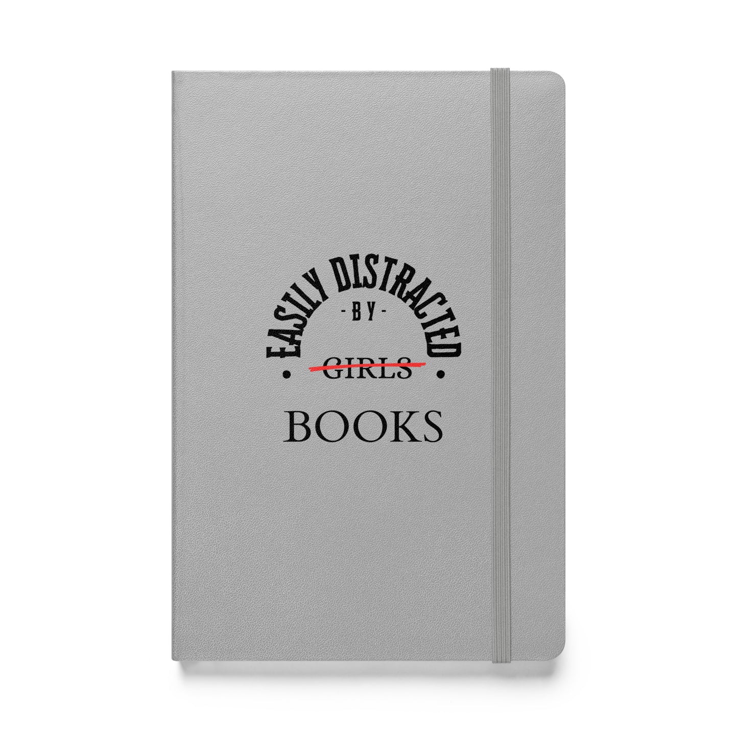 Easily Distracted By Books Hardcover Notebook