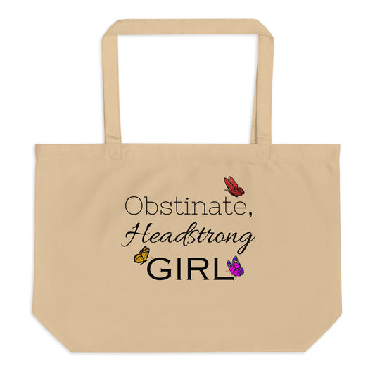 Obstinate, Headstrong Girl Large organic tote bag