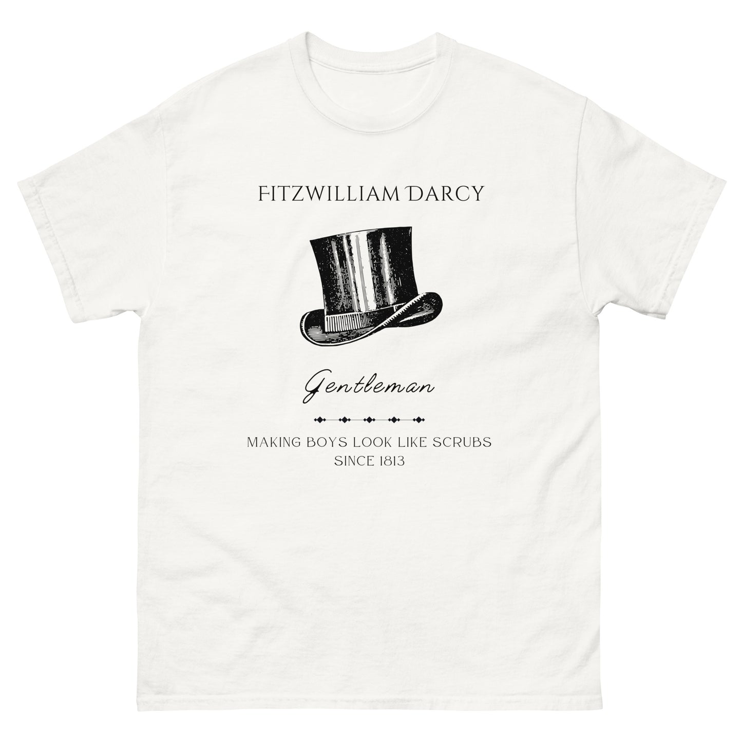 Fitzwilliam Making Boys Look Like Scrubs Men's classic tee