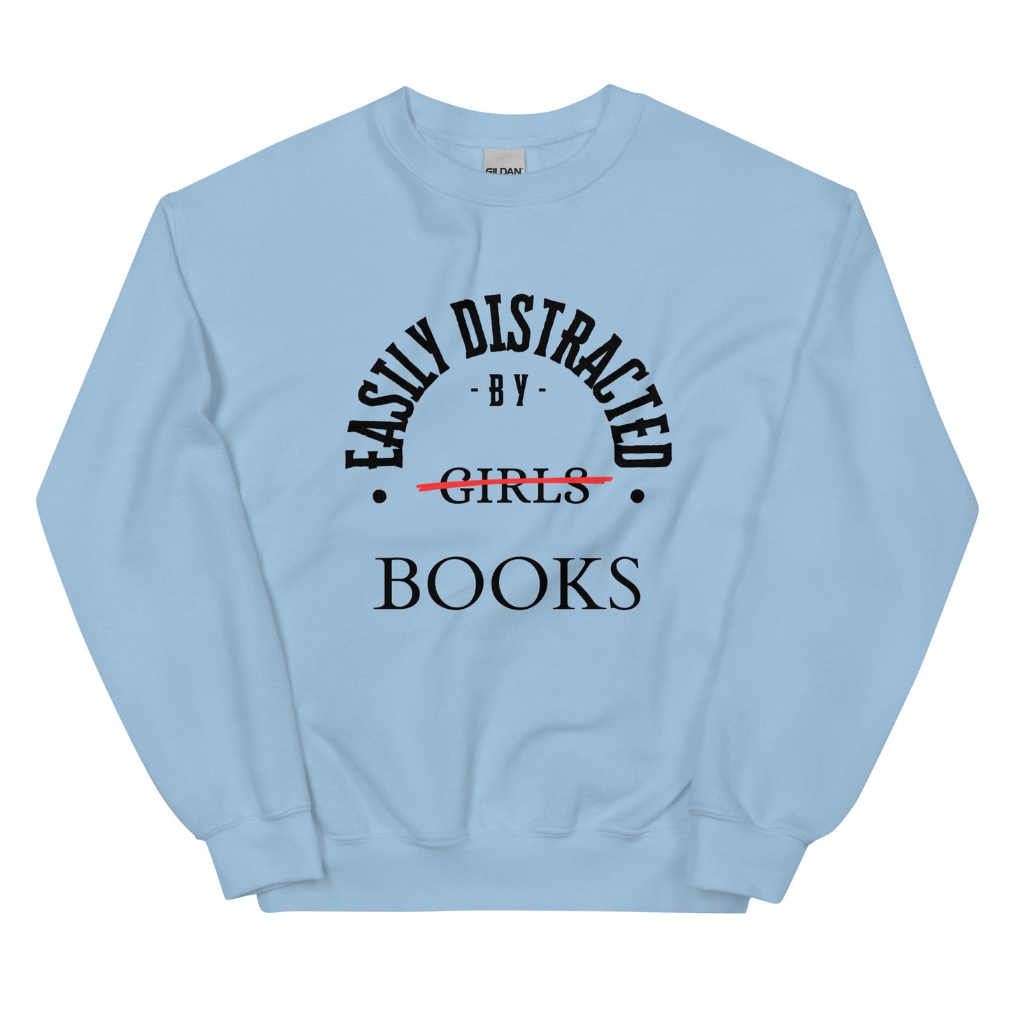 Easily Distracted By Books Sweatshirt