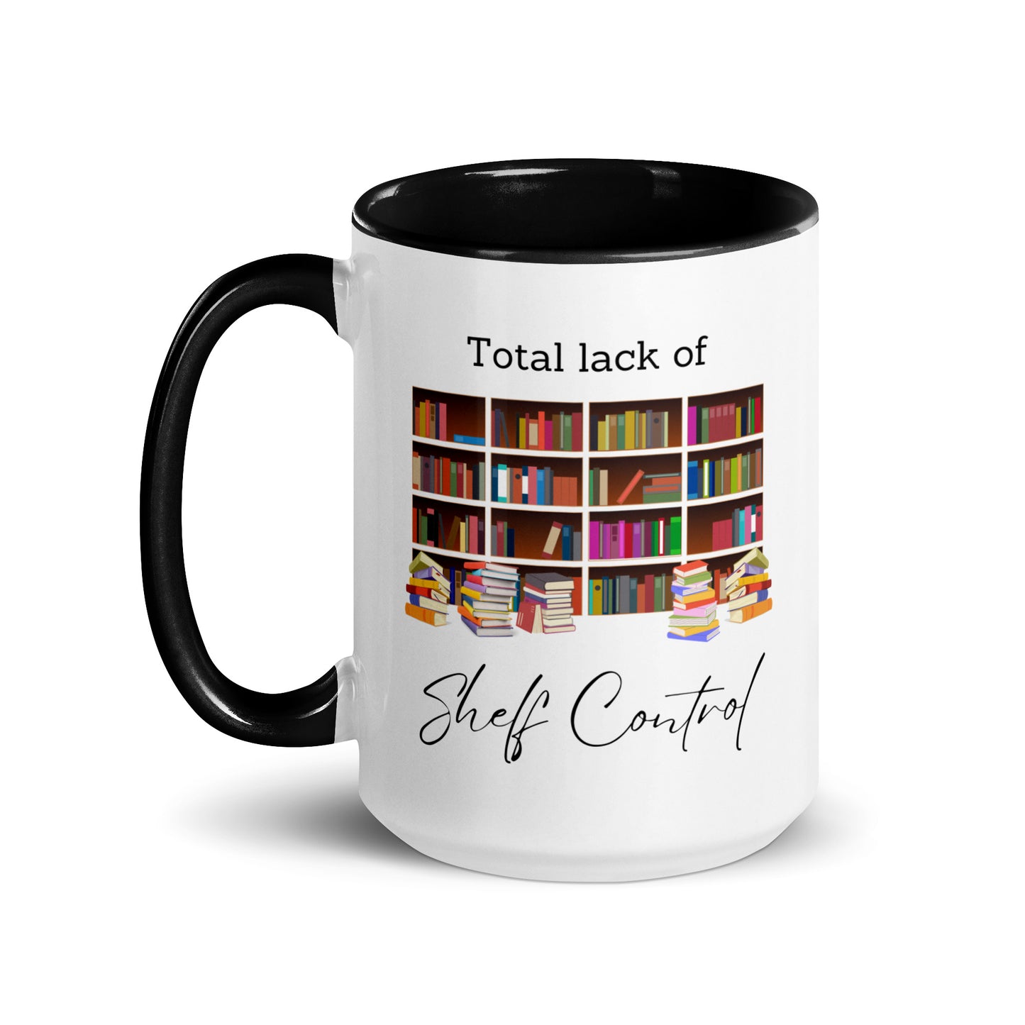 Total lack of shelf control Mug with Color Inside