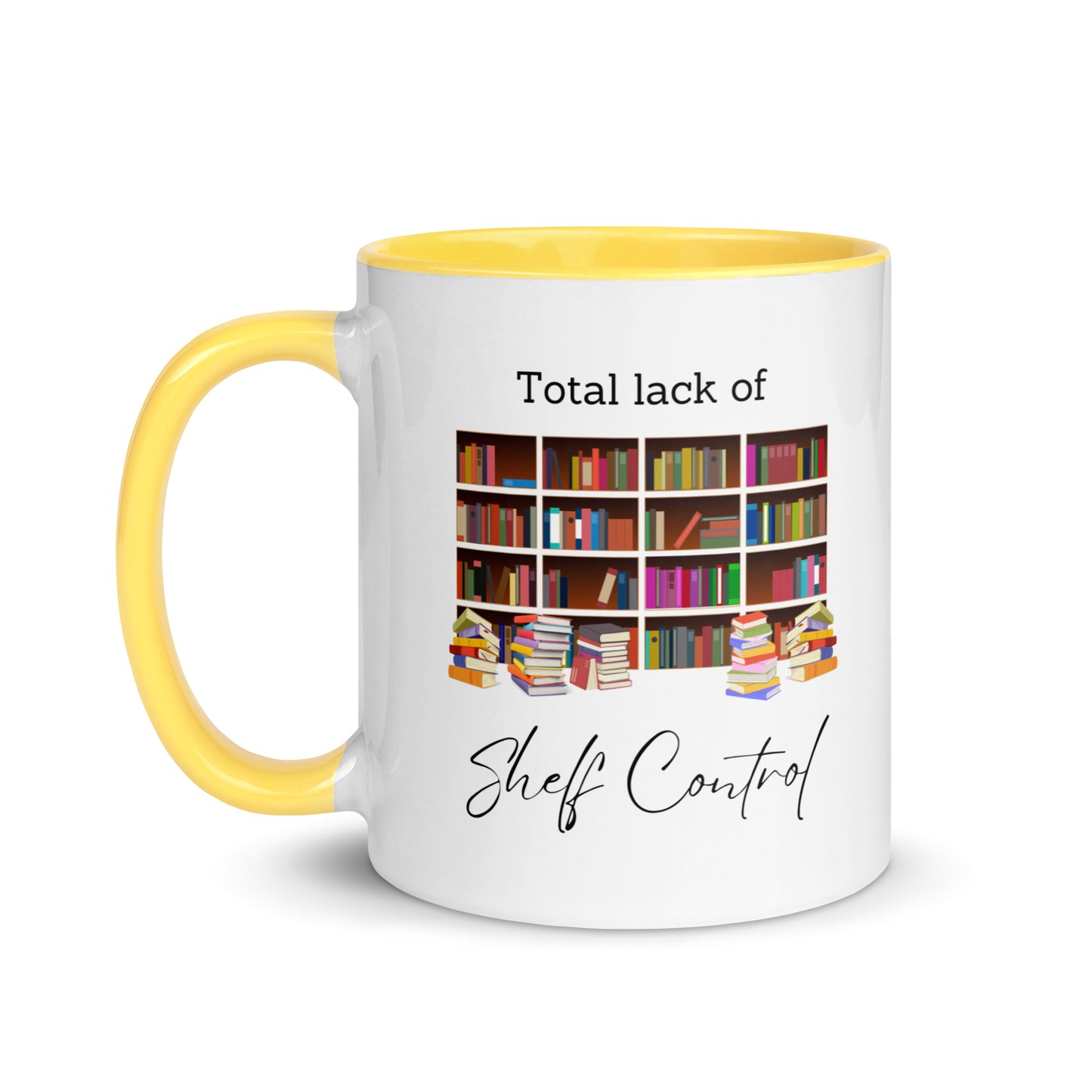 Total lack of shelf control Mug with Color Inside