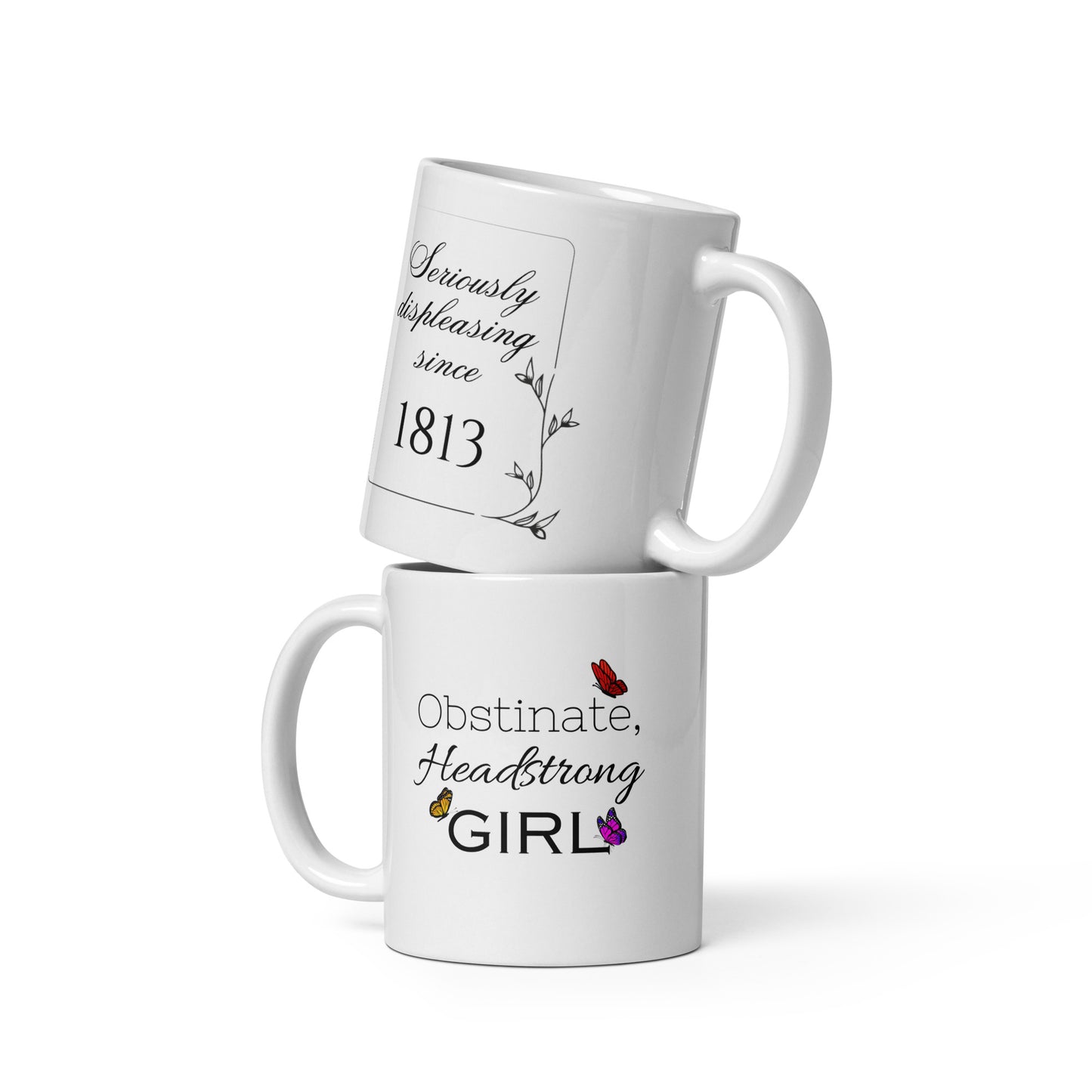 Obstinate, Headstrong Girl White glossy mug