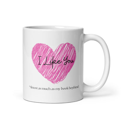 I like you, White glossy mug