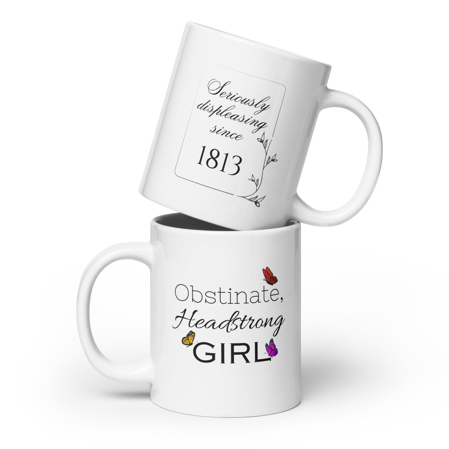Obstinate, Headstrong Girl White glossy mug