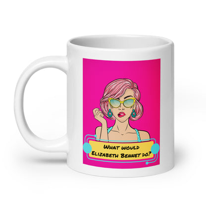 What would Elizabeth Bennet do? White glossy mug